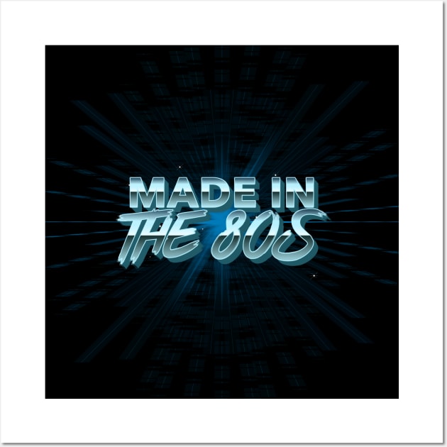 Made in the 80s - Vintage Retro 80s Gift Wall Art by WizardingWorld